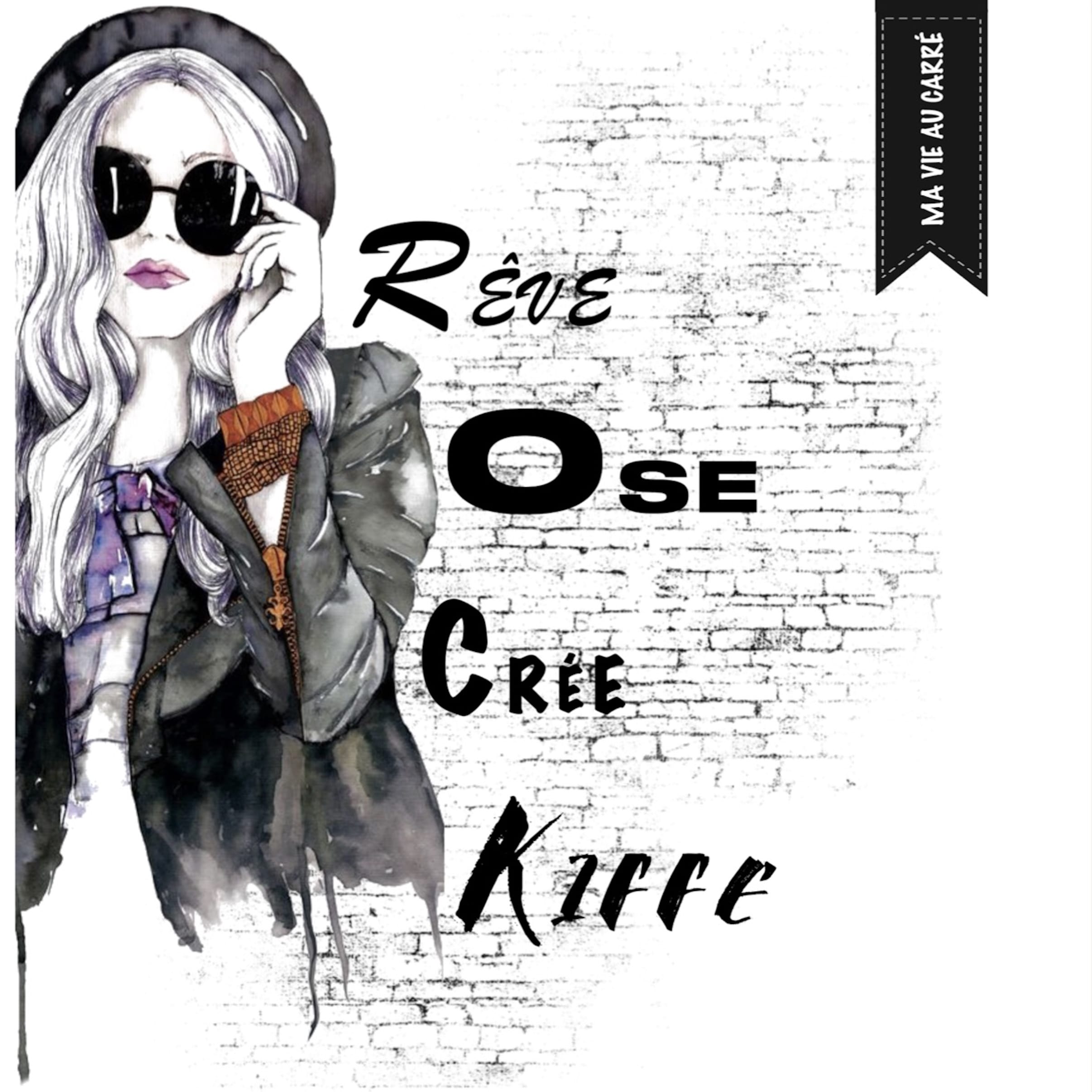 Planner ma Vie au Carré : Rêve • Ose • Crée • Kiffe