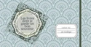 Livres qui m'ont laissée un bon souvenir au collège